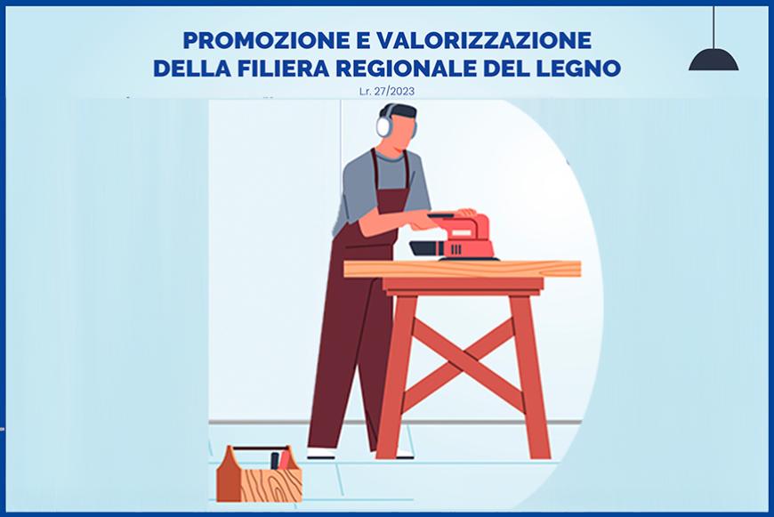 Promozione e valorizzazione della filiera regionale del legno